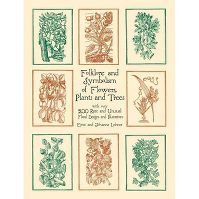 Folklore and Symbolism of Flowers, Plants and Trees - (Dover Pictorial Archives) by Ernst Lehner & Johanna Lehner (Paperback)