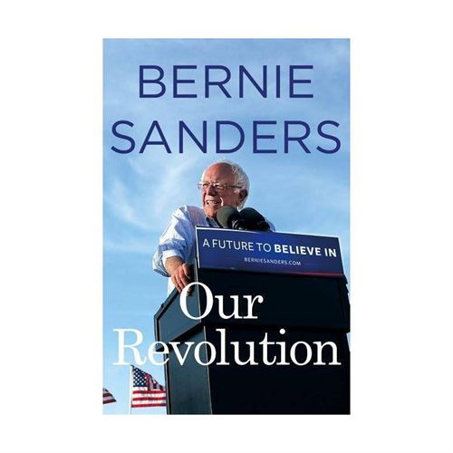 Our Revolution : A Future to Believe in (Vol 1) (Hardcover) (Bernie Sanders)