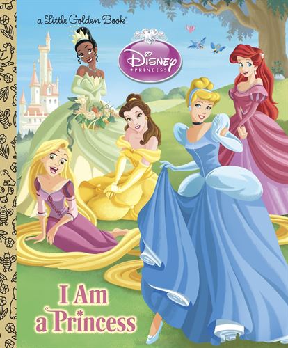 I Am a Princess ( Little Golden Books) (Hardcover) by Andrea Posner-
