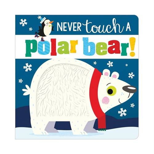 Never Touch A Polar Bear - by Stuart Lynch (Board Book)
