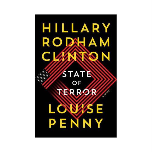 State of Terror - by Hillary Rodham Clinton & Louise Penny