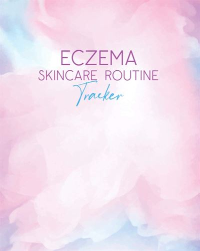 Eczema Skincare Routine Tracker: Dermatology Symptom Journal