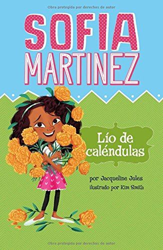 Lío de caléndulas (Sofia Martinez en español) (Spanish Edition)